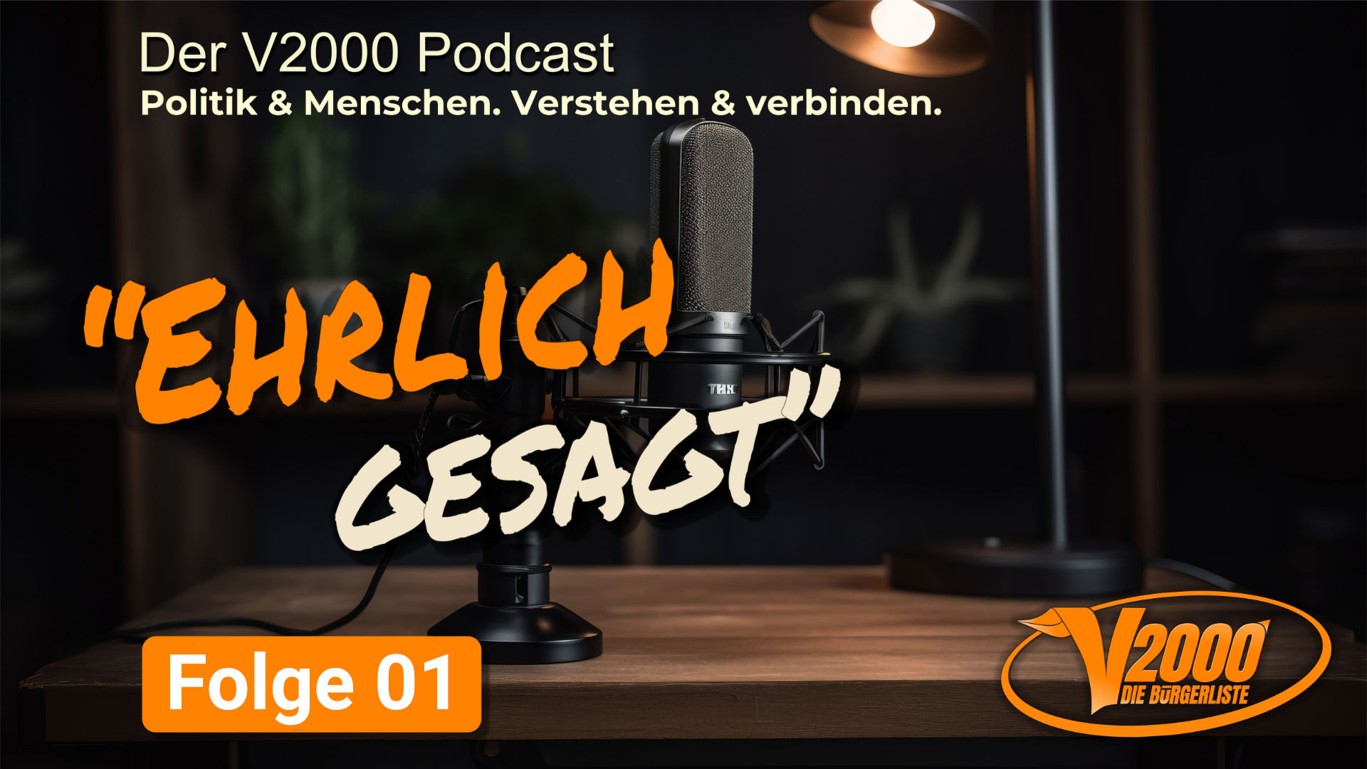 Ehrlich gesagt – der V2000 Podcast – Folge 1 – die Bürgerliste